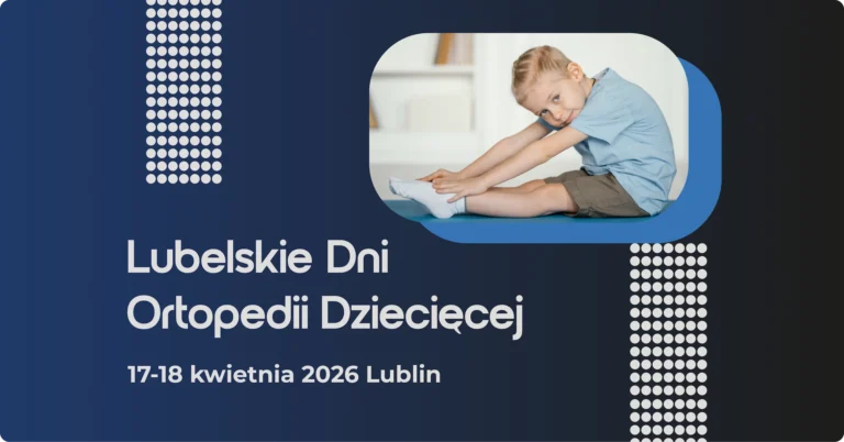 Lubelskie Dni Ortopedii Dziecięcej