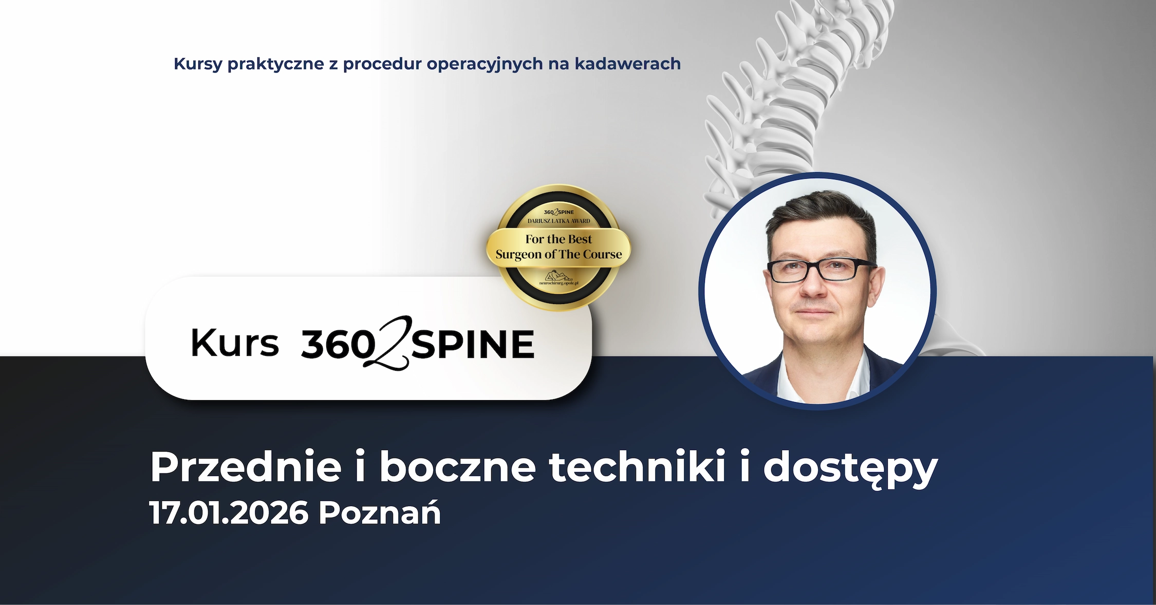 Przednie techniki i dostępy (ALIF/XLIF/OLIF/XALIF)- kurs praktyczny na kadawerach